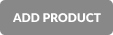 ADD PRODUCTS